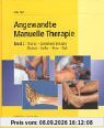 Angewandte Manuelle Therapie Bde. 1+2: Angewandte Manuelle Therapie, Bd.2, Thorax, Lendenwirbelsäule, Becken, Hüfte, Knie, Fuß