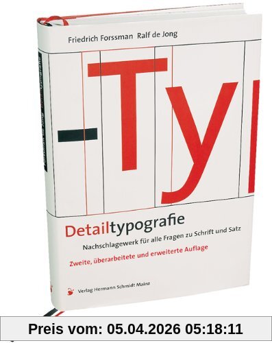 Detailtypografie: Nachschlagewerk für alle Fragen zu Schrift und Satz