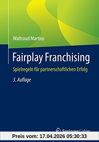 Fairplay Franchising: Spielregeln für partnerschaftlichen Erfolg