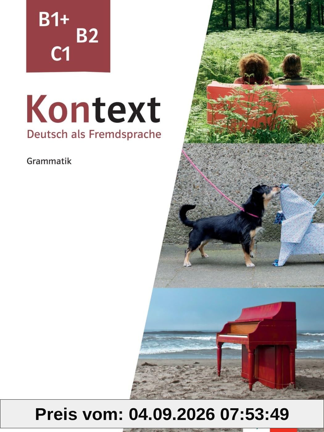 Kontext B1+, B2, C1: Deutsch als Fremdsprache. Grammatik