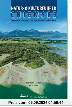 Natur- & Kulturführer Chiemsee: Traumtouren rund um den See für jedermann