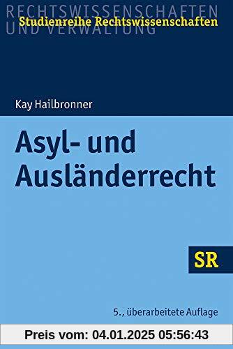 Asyl- und Ausländerrecht (SR-Studienreihe Rechtswissenschaften)