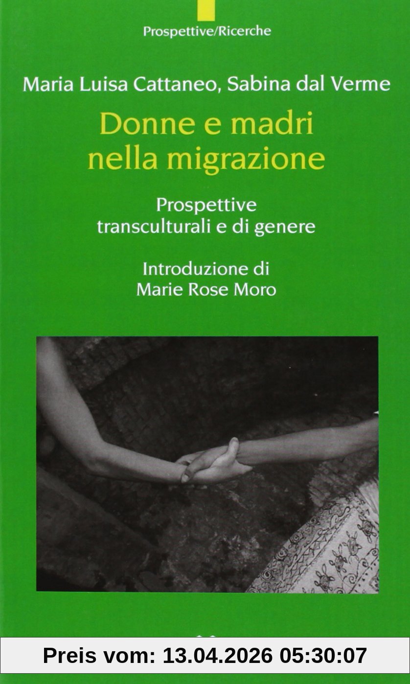 Donne e madri nella migrazione. Prospettive transculturali e di genere (Prospettive/Ricerche)