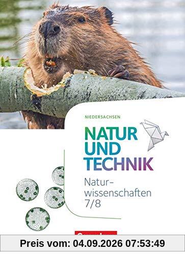 Natur und Technik - Naturwissenschaften: Neubearbeitung - Ausgabe A - 7./8. Schuljahr: Naturwissenschaften: Schülerbuch