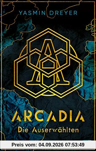 Arcadia – Die Auserwählten: Eine atemberaubende Future-Fiction-Fantasy voller Action und Abenteuer (Die Arcadia-Reihe, Band 1)