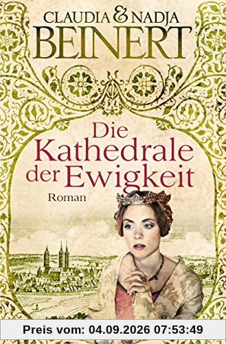 Die Kathedrale der Ewigkeit: Roman