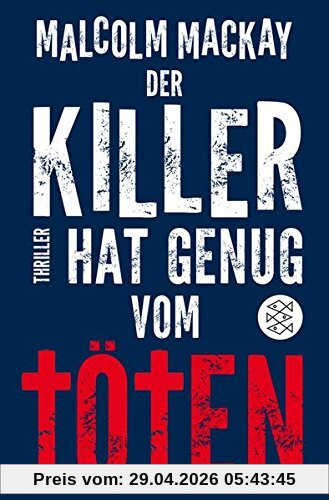 Der Killer hat genug vom Töten: Thriller