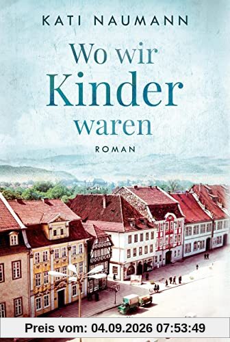 Wo wir Kinder waren: Roman