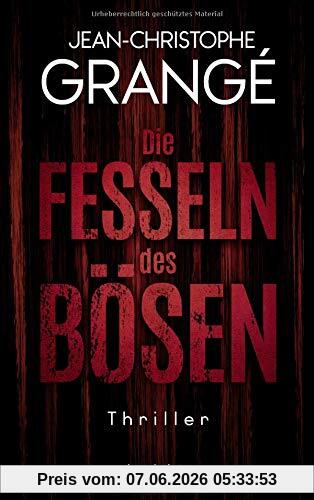 Die Fesseln des Bösen: Thriller