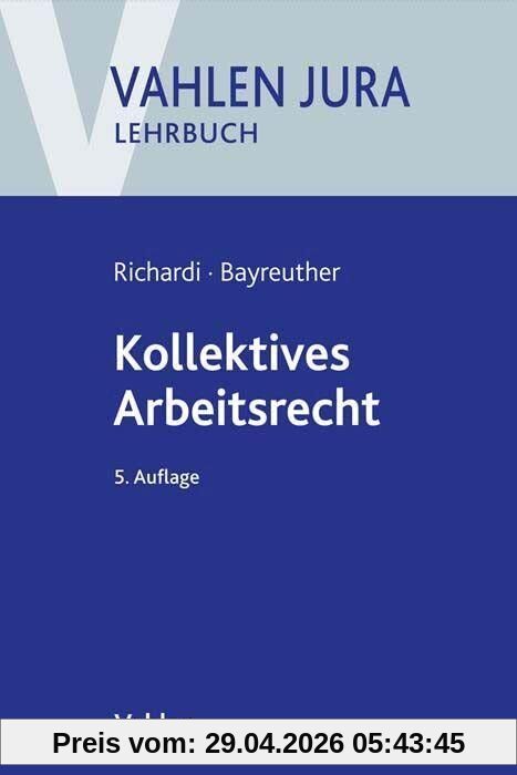 Kollektives Arbeitsrecht (Vahlen Jura/Lehrbuch)