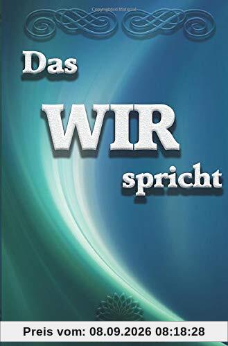 Das WIR spricht: Von der Harmonie des Seins