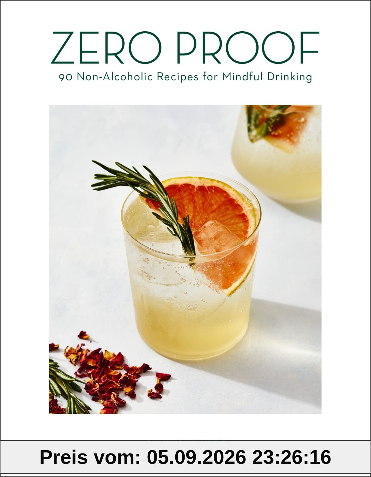 Zero Proof: 90 Non-Alcoholic Recipes for Mindful Drinking