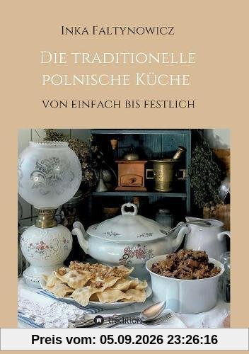 Die traditionelle polnische Küche: von einfach bis festlich