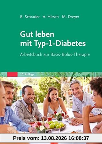 Gut leben mit Typ-1-Diabetes: Arbeitsbuch zur Basis-Bolus-Therapie