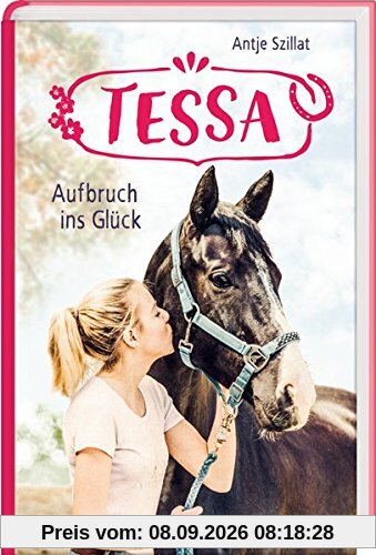 Tessa (Bd. 2): Aufbruch ins Glück