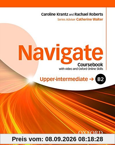 Navigate: B2 Upper-intermediate. Coursebook with DVD and Oxford Online Skills Program: Your Direct Route to English Success
