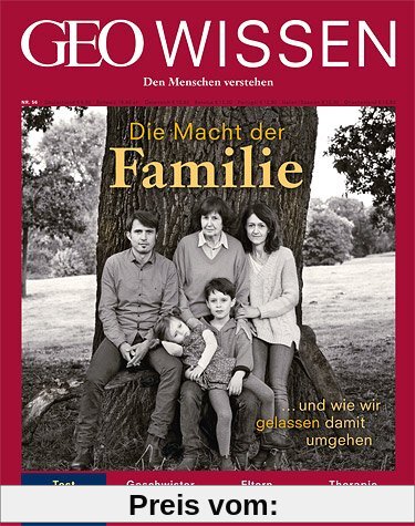 GEO Wissen 56/2015 - Die Macht der Familie