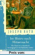 Im Bistro nach Mitternacht: Joseph Roth in Frankreich: Ein Frankreich-Lesebuch