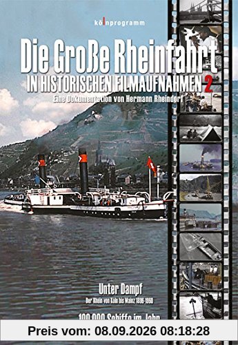 Die große Rheinfahrt in historischen Filmaufnahmen 2