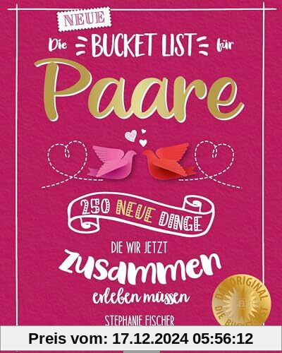 Die NEUE Bucket List für Paare: 250 neue Dinge, die wir jetzt zusammen erleben müssen. Das perfekte Geschenk zur Hochzei