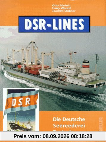 DSR- Lines. Die Deutsche Seereederei Rostock