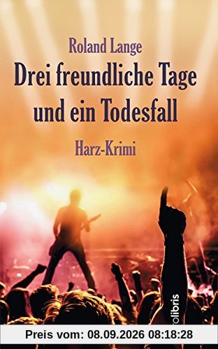 Drei freundliche Tage und ein Todesfall: Harz-Krimi