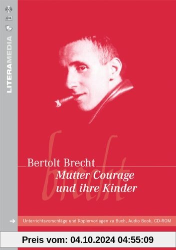 LiteraMedia: Mutter Courage und ihre Kinder: Handreichungen für den Unterricht. Unterrichtsvorschläge und Kopiervorlagen