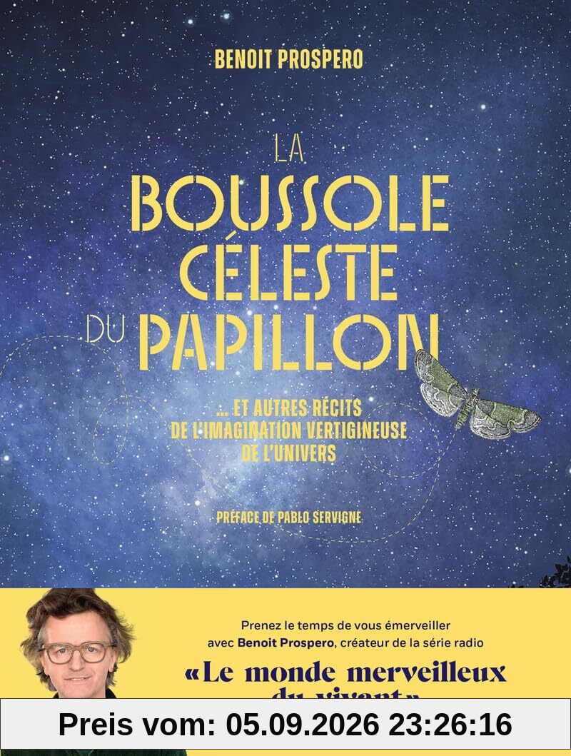 La boussole céleste du papillon : et autres récits de l'imagination vertigineuse de l'Univers