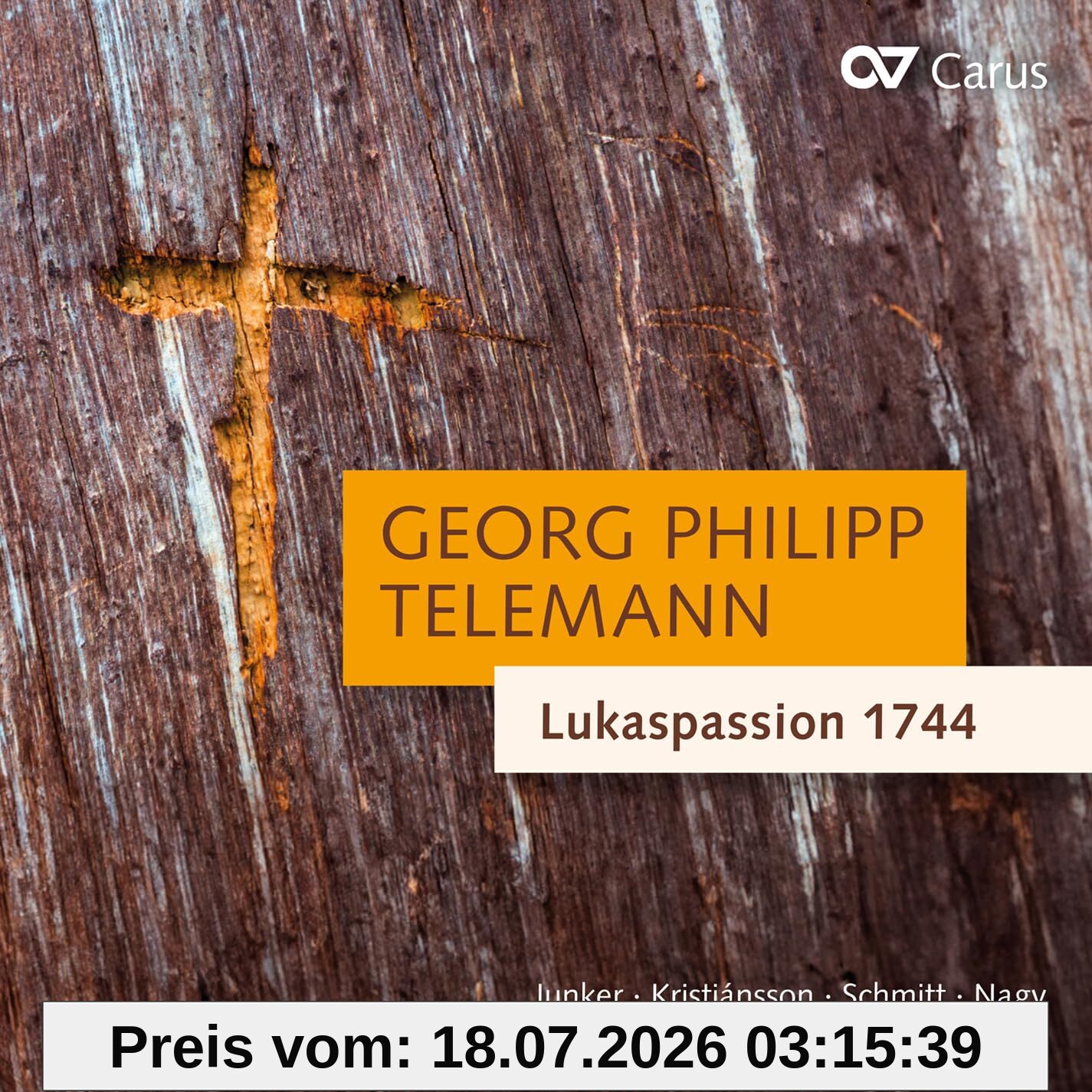 Dresdner Kammerchor Georg Philipp Telemann, Lukaspassion 1744 Tvwv 5, 29