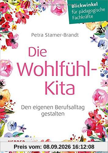 Die Wohlfühl-Kita: Den eigenen Berufsalltag gestalten