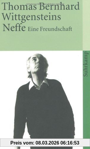 Thomas Bernhard Wittgensteins Neffe, Eine Freundschaft (suhrkamp Taschenbuch)