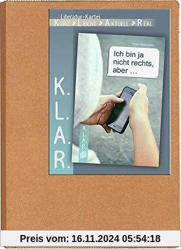 K.L.A.R. - Literatur-Kartei: Ich bin ja nicht rechts, aber …