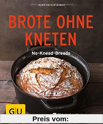 Brote ohne Kneten: No-Knead-Breads (GU KüchenRatgeber)