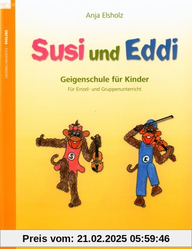 Susi und Eddi. Geigenschule für Kinder ab 5 Jahren. Für Einzel- und Gruppenunterricht: Susi und Eddi, für Violine, Bd. 1