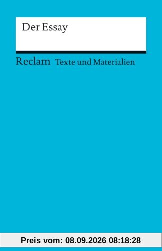 Der Essay: (Texte und Materialien für den Unterricht)