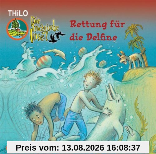 Die magische Insel. Rettung für die Delfine