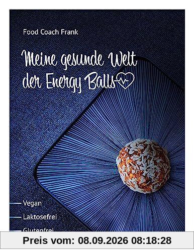 Meine gesunde Welt der Energy Balls