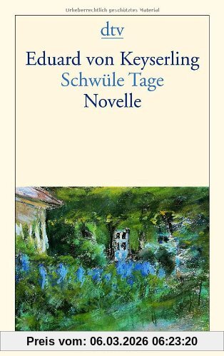 Keyserling, Eduard Von Schwüle Tage, Novelle