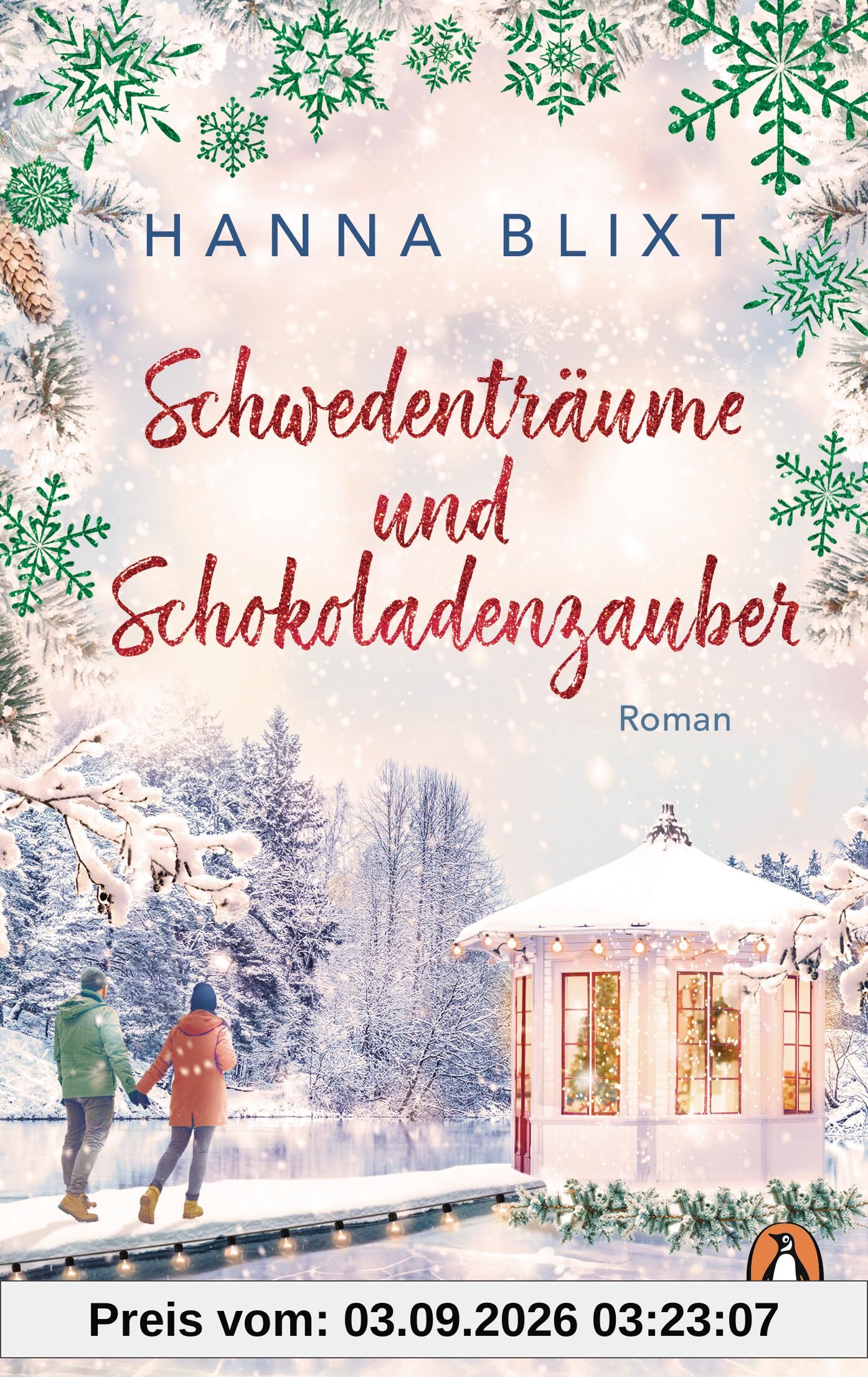 Schwedenträume und Schokoladenzauber: Roman. Winterliche Kleinstadtromantik zum Verlieben