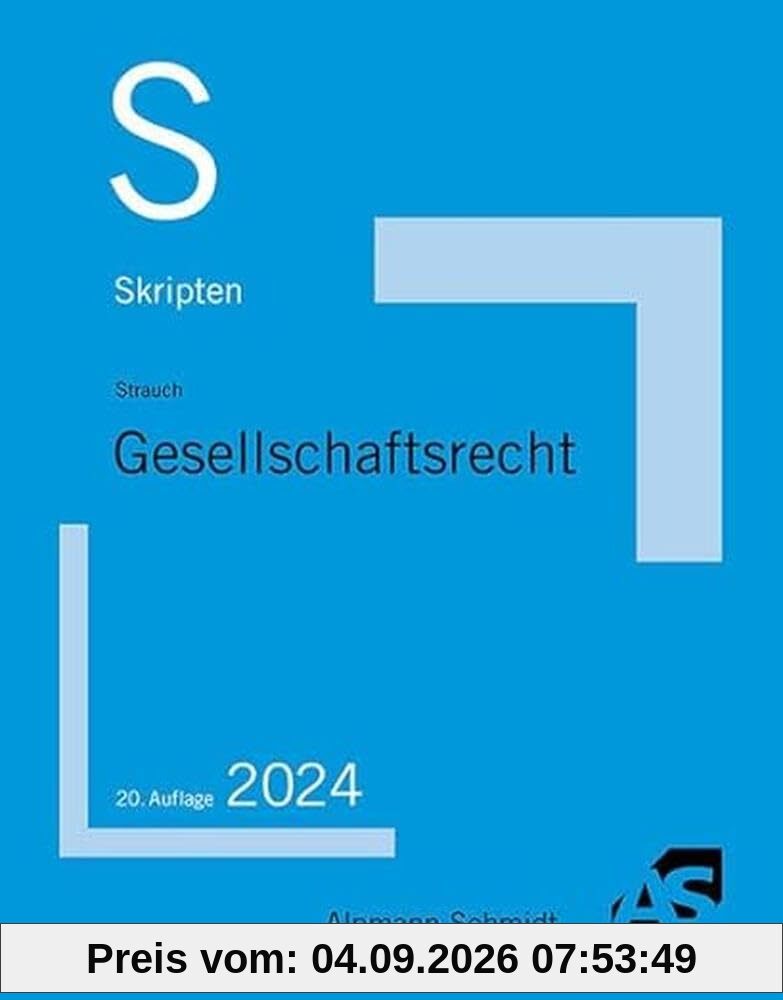Skript Gesellschaftsrecht (Skripten Besondere Rechtsgebiete)
