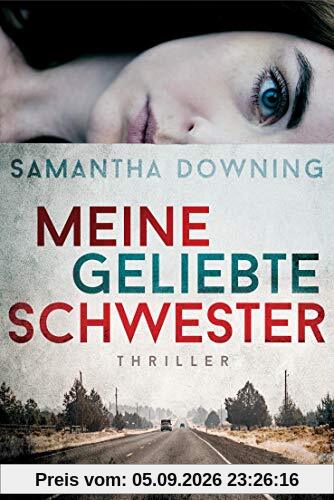 Meine geliebte Schwester: Thriller
