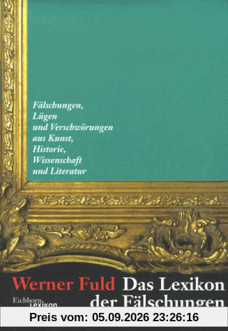 Das Lexikon der Fälschungen