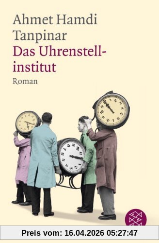 Das Uhrenstellinstitut: Roman