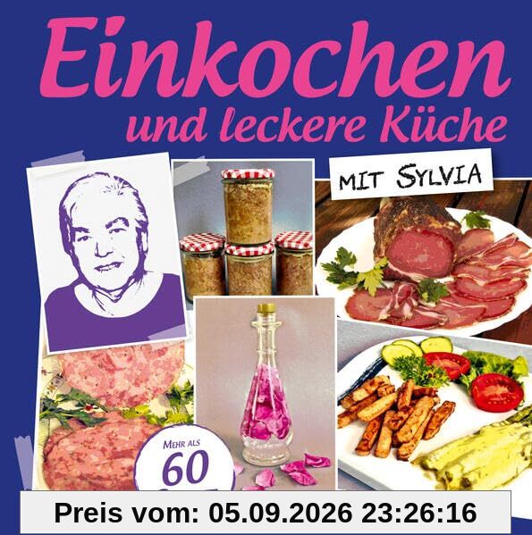 Einkochen und leckere Küche mit Sylvia
