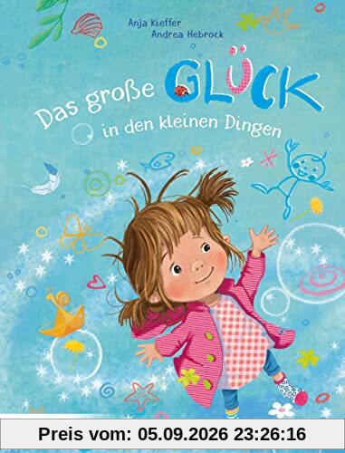 Das große Glück in den kleinen Dingen