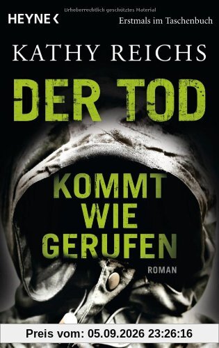 Der Tod kommt wie gerufen: Roman