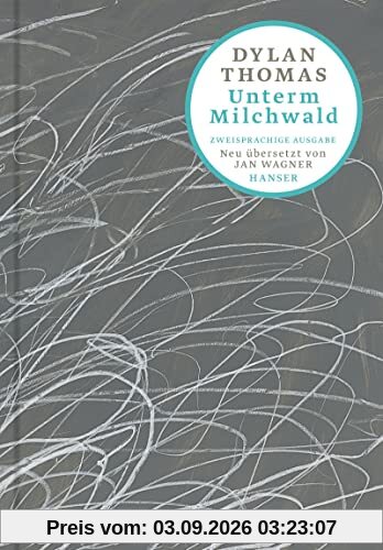 Unterm Milchwald: Ein Stück für Stimmen. Zweisprachige Ausgabe