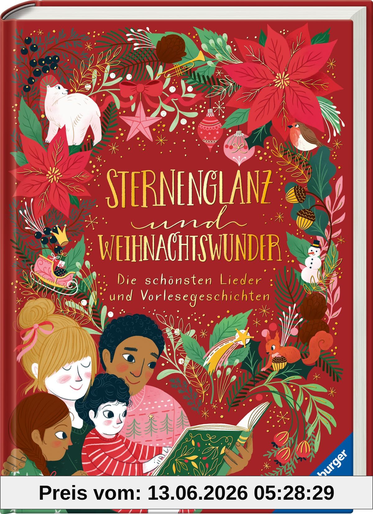 Sternenglanz und Weihnachtswunder- Weihnachts-Sammelband mit 8 Geschichten und vielen Liedern, Kinderbuch ab 3 Jahre, Bilderbuch, Vorlesebuch: Die schönsten Lieder und Vorlesegeschichten