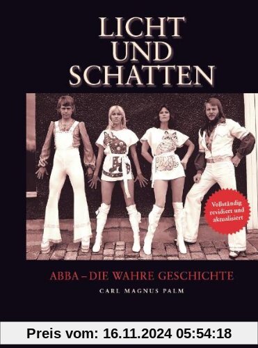 Licht und Schatten: ABBA - Die wahre Geschichte