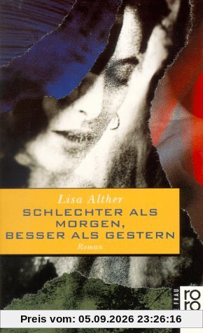 Schlechter als morgen, besser als gestern.